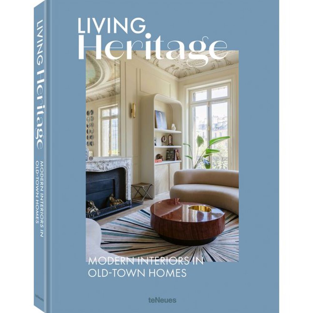 Living Heritage: Modern Interiors in Old-Town Homes -- Teneues